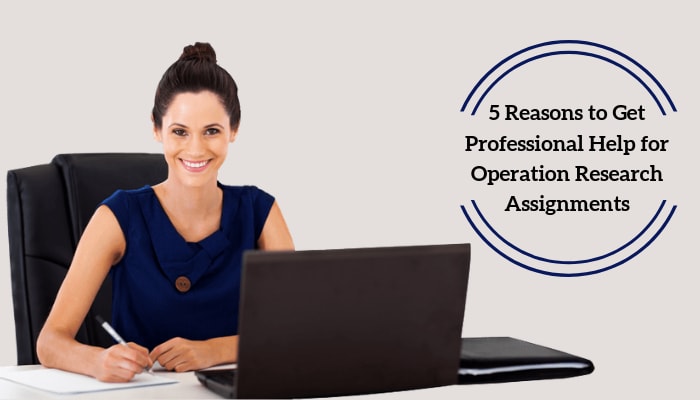 5 Reasons to Get Professional Assignment Help